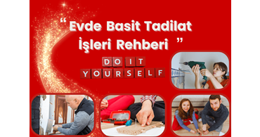 Evde Basit Tadilat İşleri (DIY) Rehberi