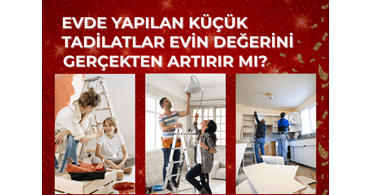 Evde Yapılan Küçük Tadilatlar Evin Değerini Gerçekten Artırır mı?