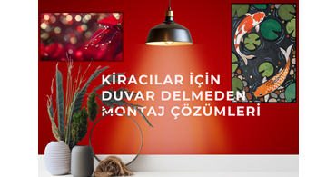 Kiracılar İçin Duvar Delmeden Montaj Çözümleri