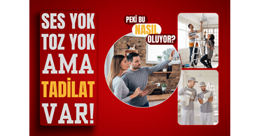 Sessiz ve Tozsuz Tadilat İçin Hangi Yöntemler Tercih Edilmeli?