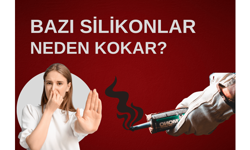 Neden Bazı Silikonlar Kokar?