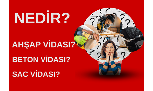 Vida Türleri Ve Kullanım Alanları