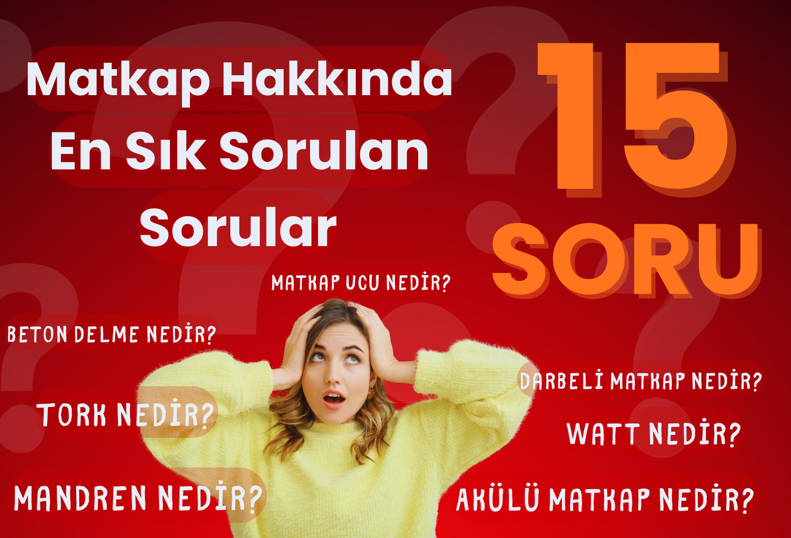 Matkap Hakkında En Sık Sorulan 15 Soru
